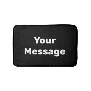 Simple Black and White Your Message Text Template Bath Mat