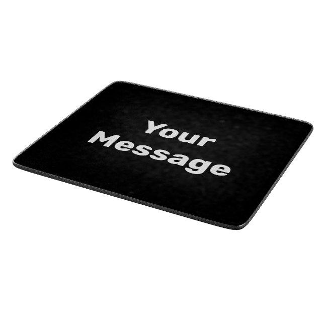 Simple Black and White Your Message Text Template Cutting Board (Corner)