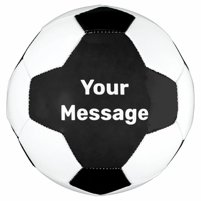 Simple Black and White Your Message Text Template Soccer Ball (Front)