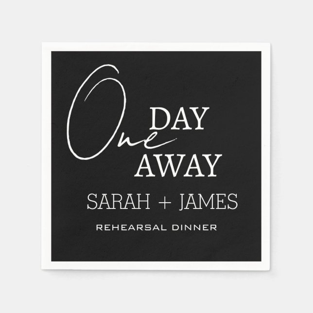 Simple Black One Day Away Rehearsal Dinner  Napkin (Front)