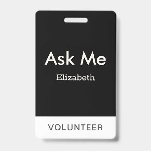 Simple Black Personalised Volunteer Ask Me ID Badge