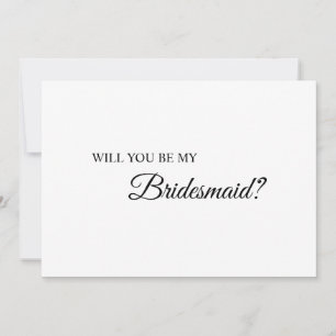 Simple Black White Calligraphy Bridesmaid Proposal Invitation
