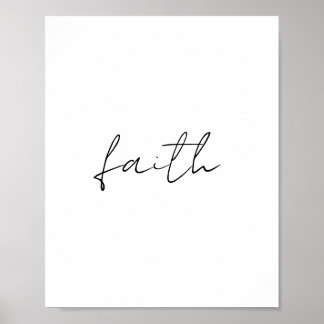 Simple Black White Hand Written Faith Art Poster