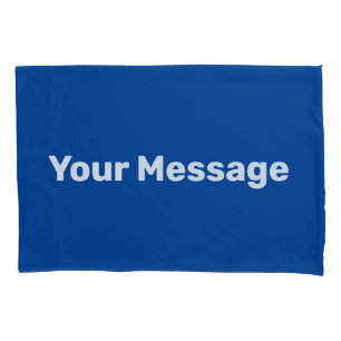 Simple Blue and White Add Your Message Template Pillowcase