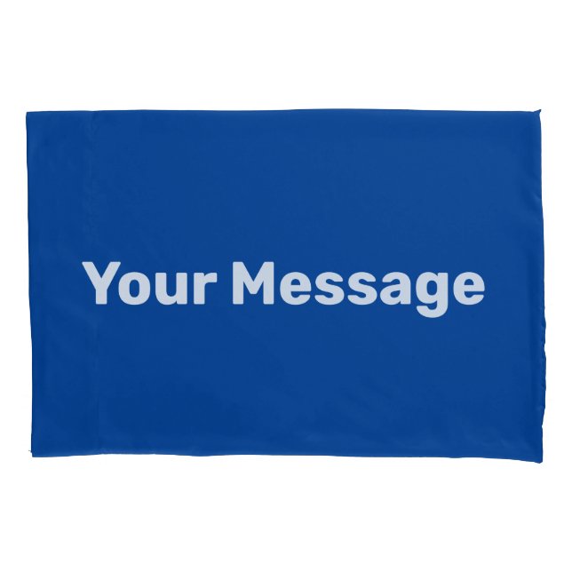 Simple Blue and White Add Your Message Template Pillowcase (Front)