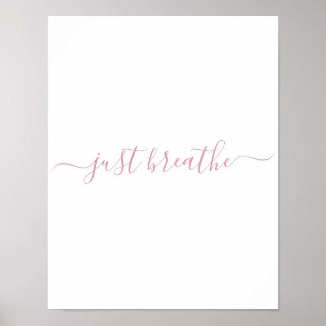 Simple Blush Pink Just Breathe Script Poster (Front)