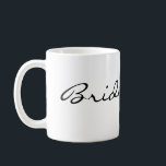 Simple Bridesmaid Mug<br><div class="desc">A simple gift for your coffee loving bridesmaids</div>