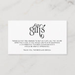 Simple Calligraphy Wedding Gifts Registry Enclosure Card<br><div class="desc">Simple Calligraphy Wedding Gifts Registry. Design features typography script ''gifts'' and your message on the front. Personalise further with your names on the back.</div>