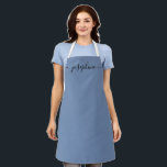 Simple Chic Elegant script Name Apron<br><div class="desc">She'll love a personalised apron as she bakes those goodies, cooks delicious dishes or work with her plants. A perfect gift to encourage her talents. Black script for the name with long-tail embellishments on a dusty blue apron colour. (See other colour and size options). Consider giving these as a giveaway...</div>