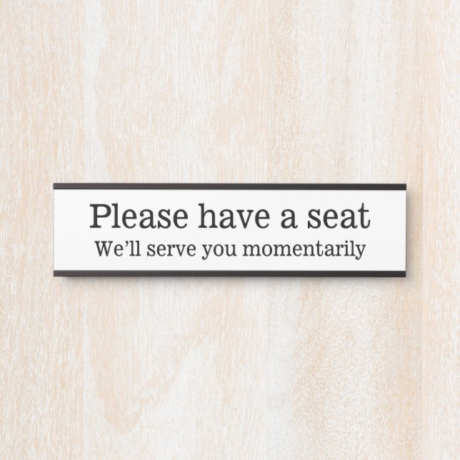 Simple, Conservative "Please have a seat" Door Sign (Front)