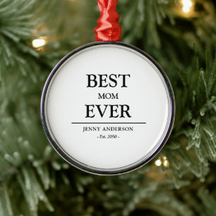 Simple Custom Design Best Mom Ever Mothers Gift Metal Ornament