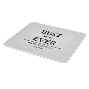 Simple Custom Design Best Mum Ever Mothers Gift Cutting Board