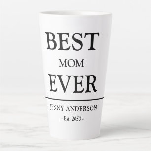 Simple Custom Design Best Mum Ever Mothers Gift Latte Mug