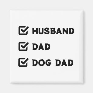 Simple Cute Funny Checkbox Husband, Dad, Dog dad Magnet