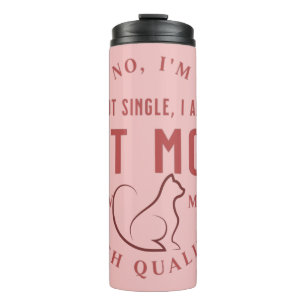 simple cute, i'm not single, i am cat mum gift thermal tumbler
