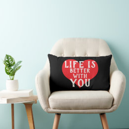 simple cute LIFE IS BETTER WITH YOU typography | Lumbar Cushion