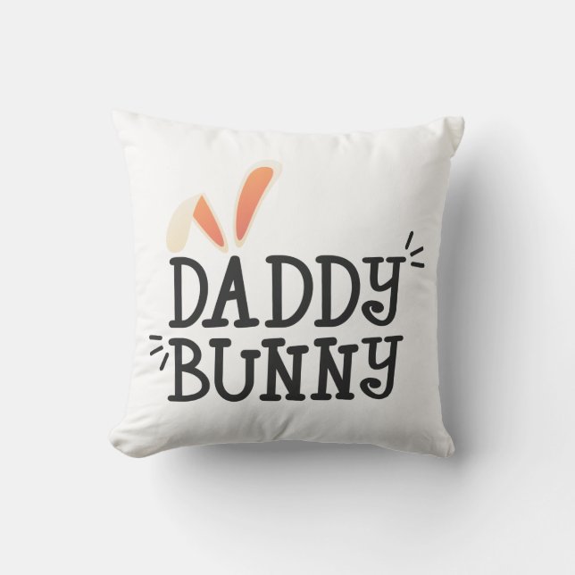 Simple Daddy Bunny Easter Typography Throw Pillow (Front)