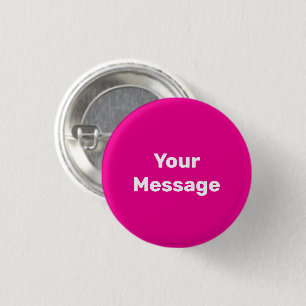 Simple Deep Pink with White Your Message Template 3 Cm Round Badge