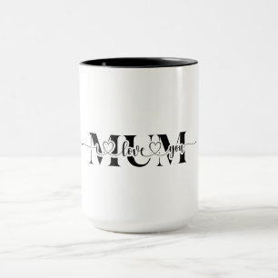 Simple, elegant I Love You Mum. Mother's Day Mug