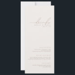 Simple Elegant Minimalist Ivory Wedding Menu  Invitation<br><div class="desc">Design features an handwritten font and modern minimalist design. Designed to coordinate with for the «Natural Glam» Wedding Invitation Collection. To change details, click «Personalize». To move the text or change the size, font, or color, click «Click to customize further» It. View the collection link on this page to see...</div>