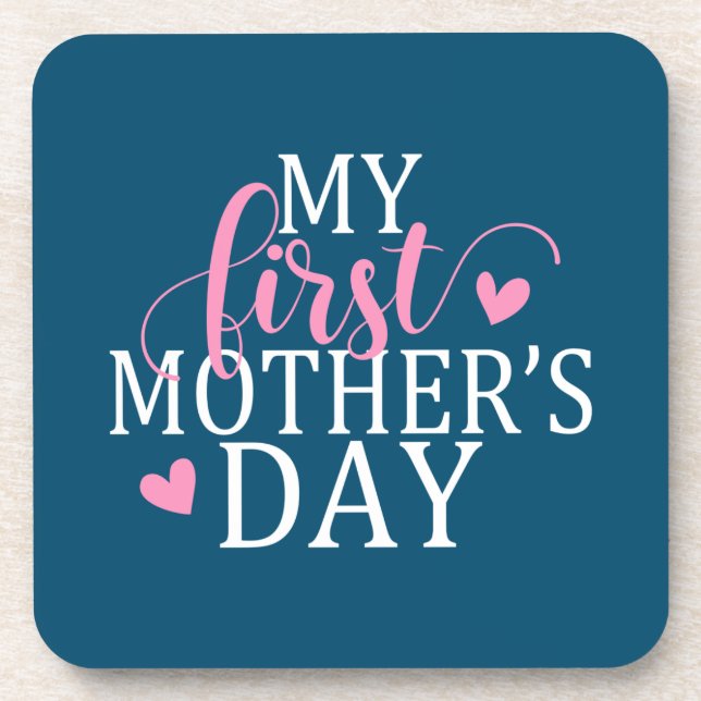 Simple & Elegant My First Mother's Day | Coaster (Front)