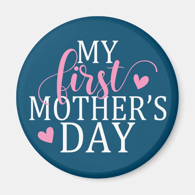 Simple & Elegant My First Mother's Day | Magnet (Front)