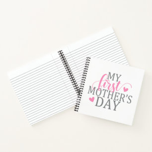 Simple & Elegant My First Mother's Day   Notebook