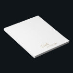 Simple Elegant Name Modern Notepad<br><div class="desc">Modern faux gold notepad featuring a simple and minimal design with your name in an elegant script and contemporary sans serif font.  These are great for personal or professional use and are great for a business to give away as a promotional item.</div>
