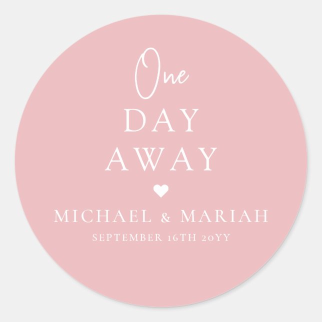 Simple Elegant One Day Away Rehearsal Dinner  Classic Round Sticker (Front)