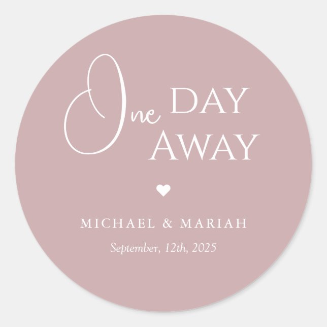 Simple Elegant One Day Away Rehearsal Dinner Classic Round Sticker (Front)