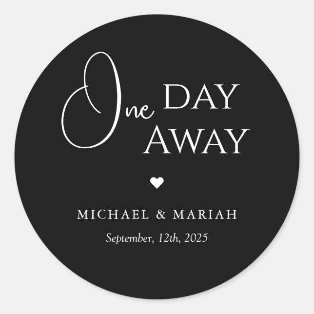 Simple Elegant One Day Away Rehearsal Dinner Classic Round Sticker (Front)