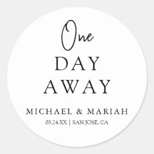 Simple Elegant One Day Away Rehearsal Dinner  Classic Round Sticker