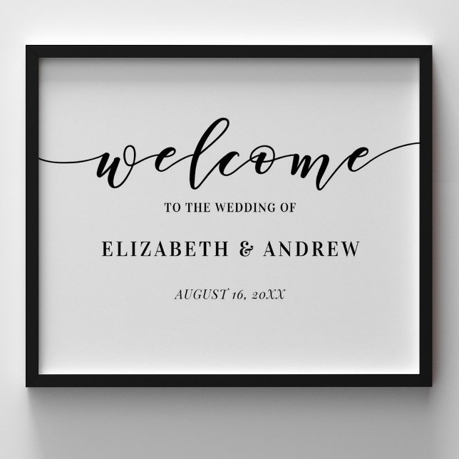 Simple Elegant Script Wedding Welcome Sign (an elegant black and white calligraphy 20x16 wedding welcome poster. Looks elegant in a frame.)