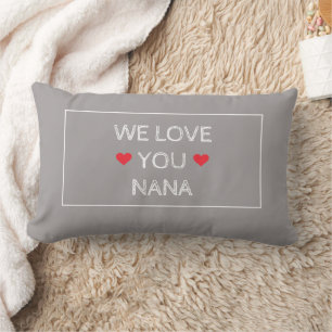 Simple Elegant White Grey Red 'We Love You Nana' Lumbar Cushion