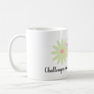 Simple Flowers and Short Quote Mug