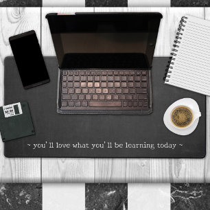 Simple Fun Chalkboard Teacher Quote Desk Mat