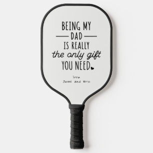 Simple Funny Fathers Day Being My Dad Gift Pickleball Paddle
