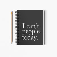 Simple Funny I Can't People Today Quote