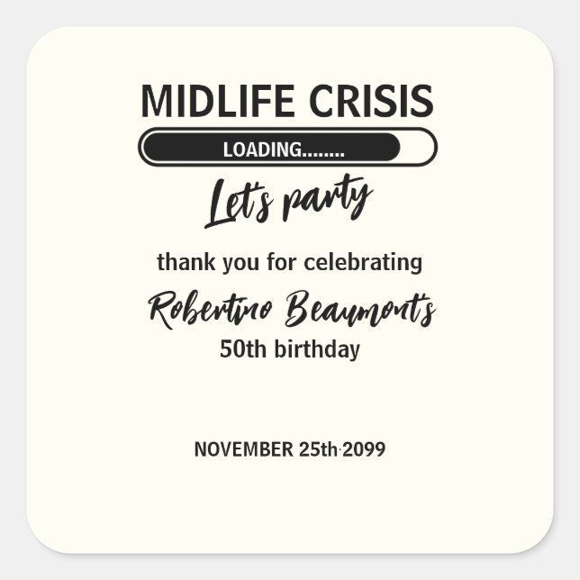 Simple Funny Midlife Crisis Loading 50th Birthday Square Sticker (Front)