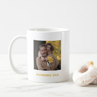 Simple Gold Morning Dad Personalised Photo Coffee Mug