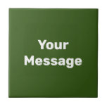 Simple Green and White Text Template Your Message Ceramic Tile<br><div class="desc">White display text is in the centre of this forest green ceramic tile. You can edit the text to show your custom message.</div>