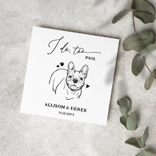 Simple I Do Too Dog French Bulldog Drawing Wedding Napkin