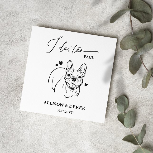 Simple I Do Too Dog French Bulldog Drawing Wedding Napkin (Creator Uploaded)