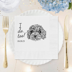 Simple I Do Too Dog Hand Drawing Wedding Napkin