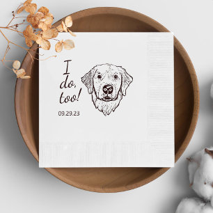 Simple I Do Too Dog Hand Drawing Wedding Napkin