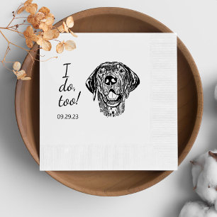 Simple I Do Too Dog Hand Drawing Wedding Napkin