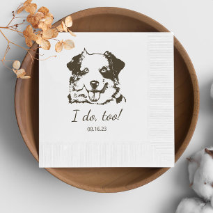 Simple I Do Too Dog Hand Drawing Wedding Napkin