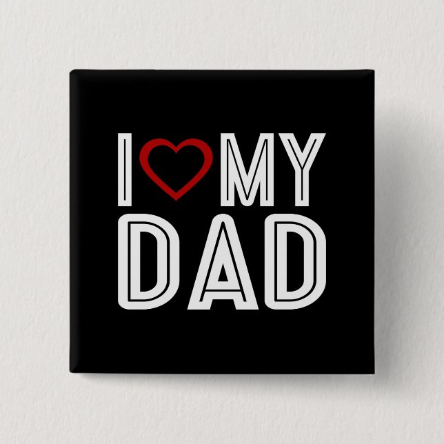 Simple I Heart Love My Dad Typography | Pin Button (Front)