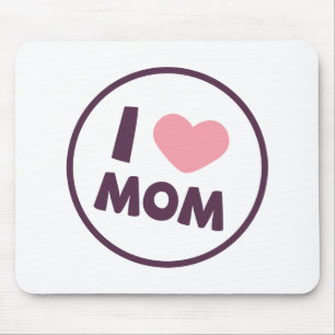 Simple I Love Mum Mother's Day Mousepad