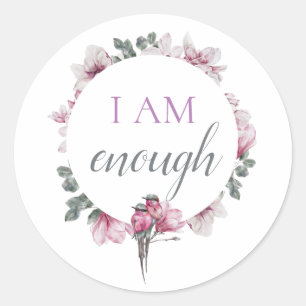 Simple Inspiring I Am Enough Affirmation Classic Round Sticker